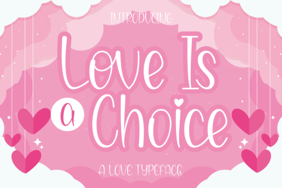 Love is a Choice: A Sweet and Romantic Script Font