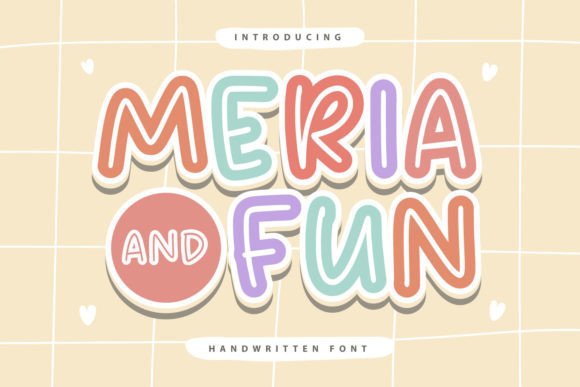Meria and Fun: A Friendly Handwritten Font for Branding