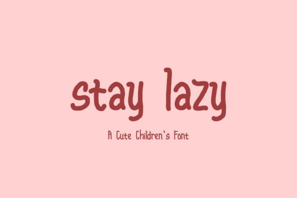 Stay Lazy: A Versatile Script Font for Creative Projects
